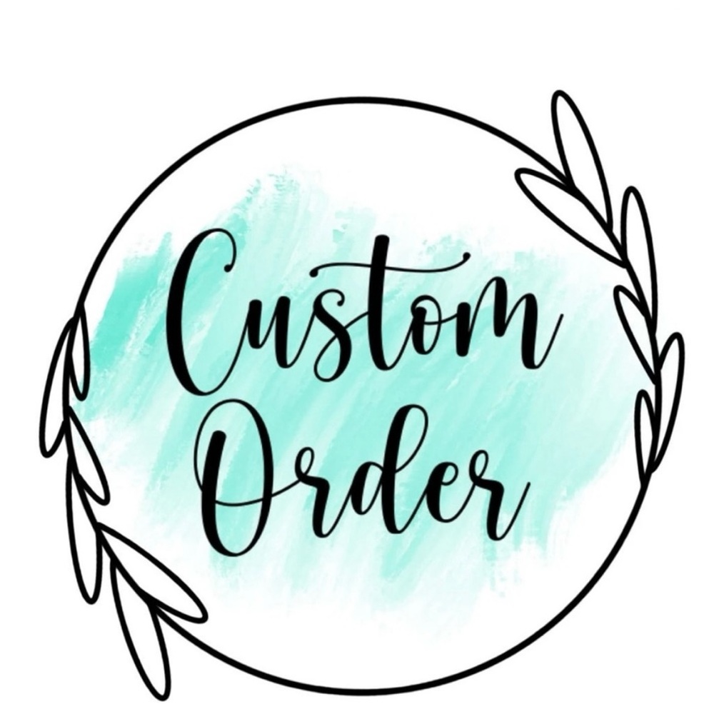 Custom Order
